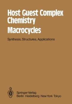 Paperback Host Guest Complex Chemistry Macrocycles: Synthesis, Structures, Applications Book