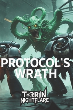 Paperback The Protocol's Wrath: A Horror Story of Duty, Sacrifice, and Unrelenting Evil Book