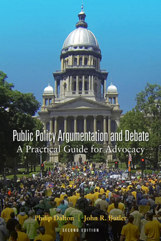 Paperback Public Policy Argumentation and Debate: A Practical Guide for Advocacy, Second Edition Book