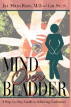 Paperback Mind Over Bladder: I Never Met a Bathroom I Didn't Like! Book