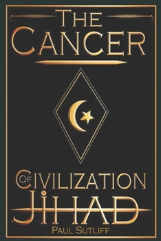 Paperback The Cancer of Civilization Jihad Book