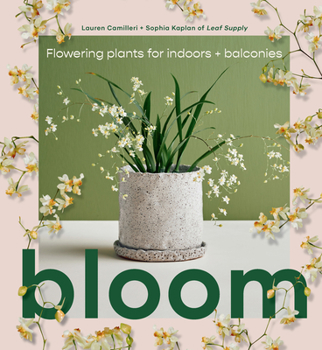 Hardcover Bloom: Flowering Plants for Indoors and Balconies Book