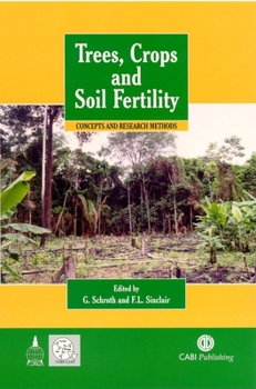 Hardcover Trees, Crops and Soil Fertility: Concepts and Research Methods Book