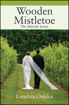 Paperback Wooden Mistletoe: The Miracle Series Book