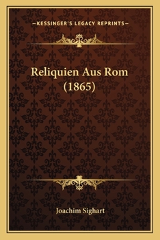 Paperback Reliquien Aus Rom (1865) [German] Book
