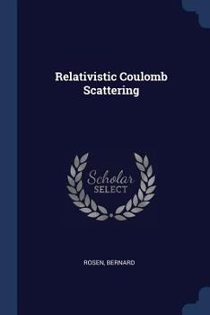 Paperback Relativistic Coulomb Scattering Book
