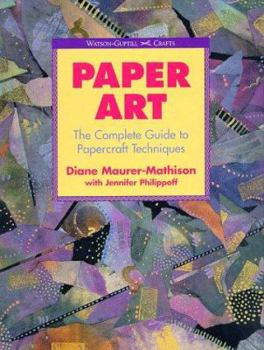 Paperback Paper Art: The Complete Guide to Papercraft Techniques Book