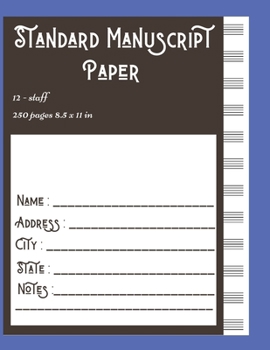 Standard Manuscript Paper 12-staff 250 pages 8.5 x 11 in: Standard Manuscript Paper for Music Big Size