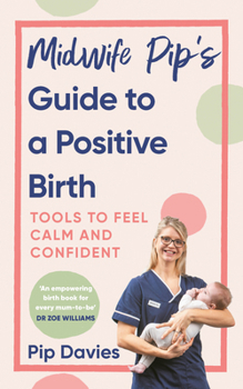 Paperback Midwife Pip’s Guide to a Positive Birth Book