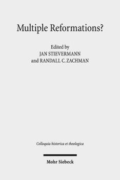 Hardcover Multiple Reformations?: The Many Faces and Legacies of the Reformation Book