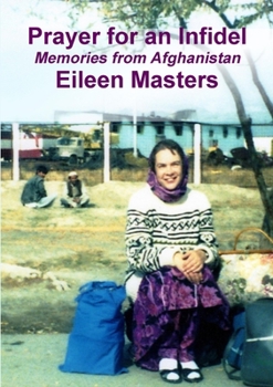 Paperback Prayer for an Infidel: Memories from Afghanistan Book
