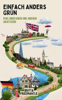 Paperback Einfach anders grün: Vom Linksfahren und anderen Abenteuern [German] Book