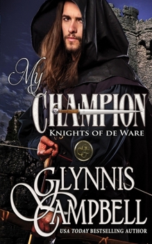 My Champion - Book #1 of the Knights of de Ware
