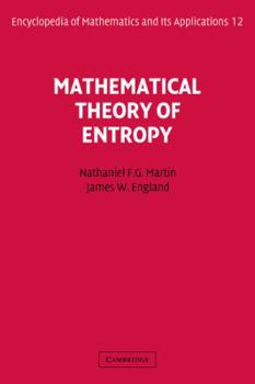 Mathematical Theory of Entropy - Book #12 of the Encyclopedia of Mathematics and its Applications