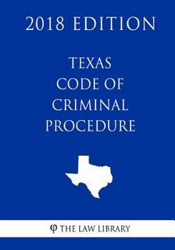 Paperback Texas Code of Criminal Procedure (2018 Edition) Book