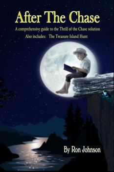 Paperback After The Chase: a comprehensive guide to the Thrill of the Chase solution Book