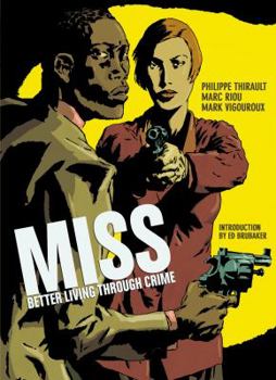 Miss: Better Living Through Crime (Miss) - Book  of the Miss: Better Living Through Crime