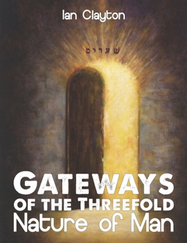 Paperback Gateways of the Three-Fold Nature of Man Book