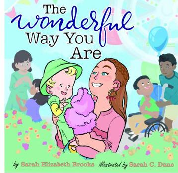 Hardcover The Wonderful Way You Are: A Special Needs Picture Book