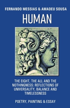 Paperback Human: The Eight, the All and Nothingness: Reflections of Universality, Balance and Timelessness Book