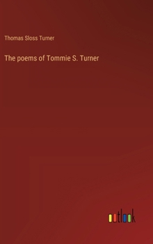 Hardcover The poems of Tommie S. Turner Book