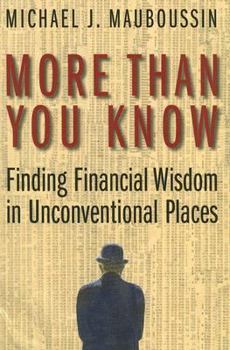 Hardcover More Than You Know: Finding Financial Wisdom in Unconventional Places Book