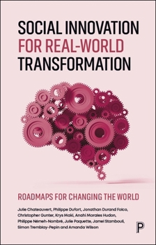 Paperback Social Innovation for Real-World Transformation: Roadmaps for Changing the World Book