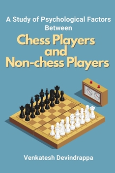 Paperback A Study of Psychological Factors Between Chess Players and Non-chess Players Book