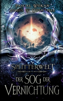 Paperback Splitterwelt: Der Sog der Vernichtung [German] Book