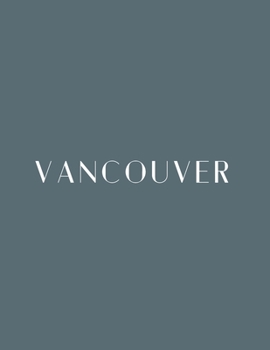 Paperback Vancouver: A Decorative Book │ Perfect for Stacking on Coffee Tables & Bookshelves │ Customized Interior Design & Hom Book