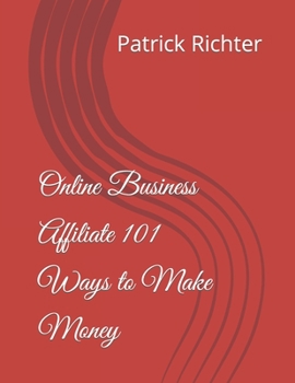 Paperback Online Business Affiliate 101 Ways to Make Money Book