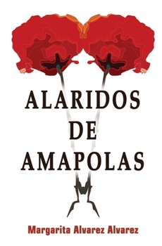 Paperback Alaridos de Amapolas [Spanish] Book