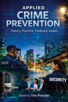 Paperback Applied Crime Prevention: Theory, Practice, Evidence, Issues Book