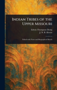 Hardcover Indian Tribes of the Upper Missouri Book
