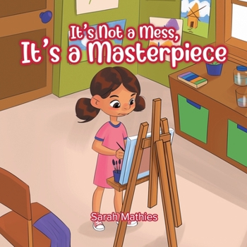 Paperback It's Not a Mess, It's a Masterpiece Book