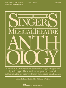 The Singer's Musical Theatre Anthology - Volume 3: Tenor Book Only (Singer's Musical Theatre Anthology (Songbooks))