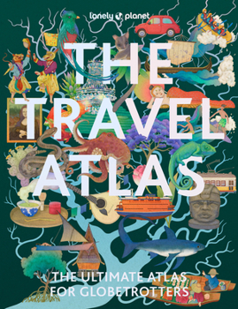 The Travel Atlas - Book  of the Lonely Planet