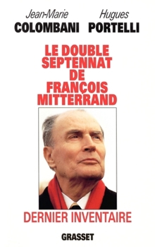 Paperback Le double septennat de François Mitterrand: dernier inventaire [French] Book