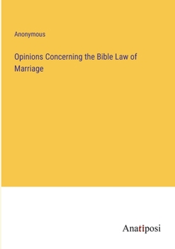 Paperback Opinions Concerning the Bible Law of Marriage Book