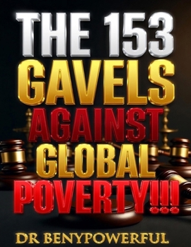 THE 153 GAVELS AGAINST GLOBAL POVERTY!!!