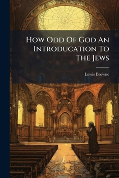 Paperback How Odd Of God An Introducation To The Jews Book