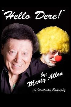Paperback Hello Dere!: An Illustrated Biography by Marty Allen Book