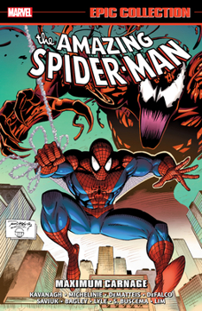 Amazing Spider-Man Epic Collection Vol. 25: Maximum Carnage - Book #25 of the Amazing Spider-Man Epic Collection
