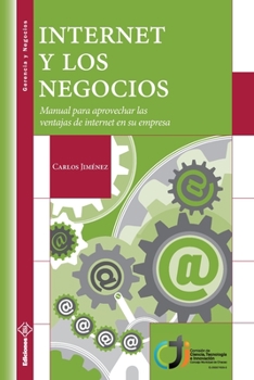 Paperback Internet y los Negocios: Manual para aprovechar las ventajas de internet en su empresa [Spanish] Book