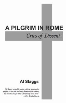 Paperback A Pilgrim in Rome: Cries of Dissent Book