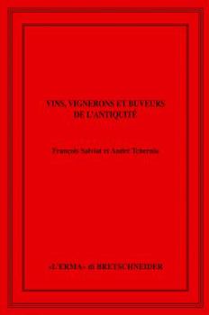 Vins, Vignerons Et Buveurs de l'Antiquite