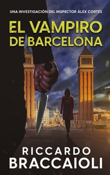 Paperback El Vampiro de Barcelona: Un thriller del inspector Álex Cortés [Spanish] Book