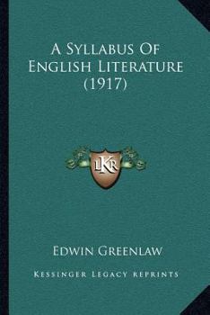 Paperback A Syllabus Of English Literature (1917) Book