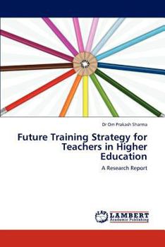 Paperback Future Training Strategy for Teachers in Higher Education Book