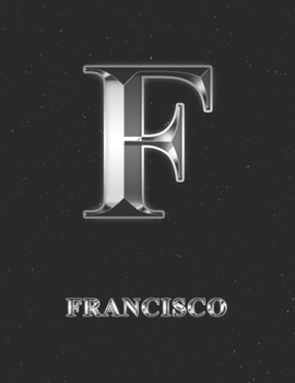 Francisco: 2 Year Weekly Planner with Note Pages (24 Months) | Silver Effect Personalized Custom Letter F Initial First Name | 2020 - 2021 | Week ... | Plan Each Day, Set Goals & Get Stuff Done